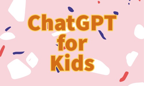 ChatGPT for kids